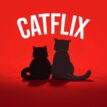 $CATFLIX